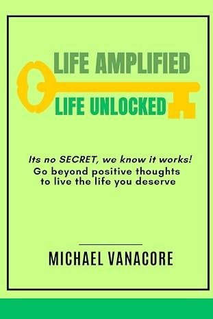 Life Amplified by Michael Vanacore